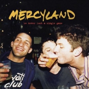 Mercyland - We Never Lost A Single Game i gruppen CD / Rock hos Bengans Skivbutik AB (4182068)