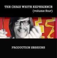 Chris White Experience - Volume Four:Production Sessions i gruppen CD / Pop-Rock hos Bengans Skivbutik AB (4182076)