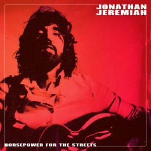 Jeremiah Jonathan - Horsepower For The Streets i gruppen CD / Pop-Rock hos Bengans Skivbutik AB (4182099)