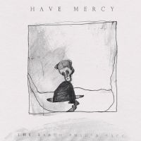 Have Mercy - Earth Pushed Back i gruppen CD / Pop-Rock hos Bengans Skivbutik AB (4182101)