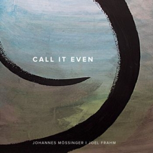 Mössinger Johannes & Joel Frahm - Call It Even i gruppen CD / Jazz hos Bengans Skivbutik AB (4182106)