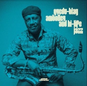Ambolley Gyedu-Blay - Gyedu-Blay Ambolley & Hi-Life Jazz i gruppen VINYL / Jazz hos Bengans Skivbutik AB (4182297)