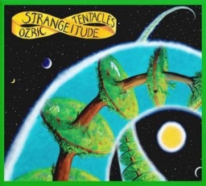 Ozric Tentacles - Strangeitude i gruppen CD / Rock hos Bengans Skivbutik AB (4182323)