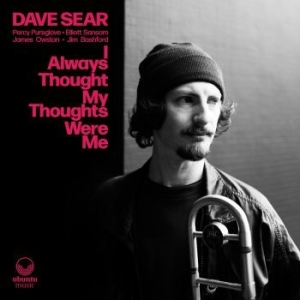 Sear Dave - I Always Thought My Thoughts Were M i gruppen CD / Jazz/Blues hos Bengans Skivbutik AB (4182345)