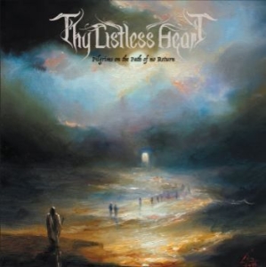 Thy Listless Heart - Pilgrims On The Path Of No Return i gruppen CD / Hårdrock/ Heavy metal hos Bengans Skivbutik AB (4182370)