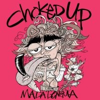 Choked Up - Mala Lengua (Pink Vinyl) i gruppen VINYL / Pop-Rock hos Bengans Skivbutik AB (4182882)