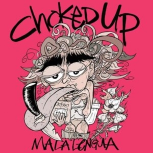 Choked Up - Mala Lengua (Pink Vinyl) i gruppen VINYL / Pop-Rock hos Bengans Skivbutik AB (4182882)
