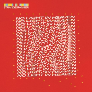 Strange Ranger - No Light In Heaven i gruppen VINYL / Pop-Rock hos Bengans Skivbutik AB (4182891)