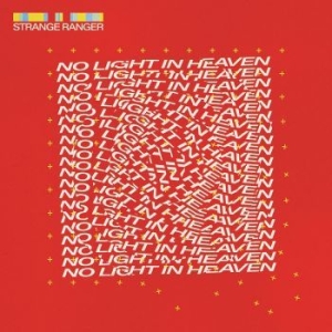 Strange Ranger - No Light In Heaven (Blood Red Vinyl i gruppen VINYL / Pop hos Bengans Skivbutik AB (4182892)