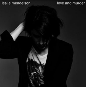 Mendelson Leslie - Love & Murder i gruppen CD / Pop hos Bengans Skivbutik AB (4182965)