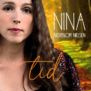 Åkerblom Nielsen Nina - Tid i gruppen CD / Svensk Folkmusik,World Music hos Bengans Skivbutik AB (4183007)