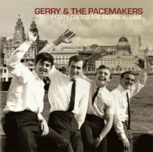 Gerry & The Pacemakers - Ferry Cross The Mersey... Live i gruppen CD / Pop hos Bengans Skivbutik AB (4183185)