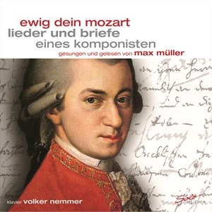 Mozart Wolfgang Amadeus - Ewig Dein Mozart - Lieder Und Brief i gruppen Externt_Lager / Naxoslager hos Bengans Skivbutik AB (4183308)