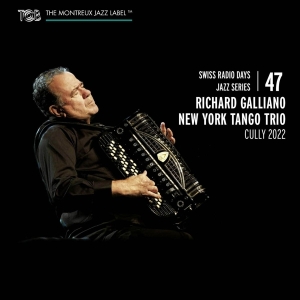 Galliano Richard | New York Tango Trio - Swiss Radio Days Jazz Series Vol. 47 / R i gruppen CD / Jazz hos Bengans Skivbutik AB (4183446)
