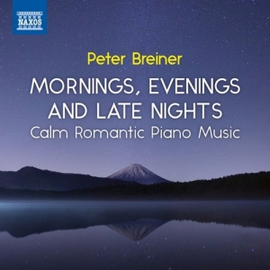 Breiner Peter - Calm Romantic Piano Music - Morning i gruppen Externt_Lager / Naxoslager hos Bengans Skivbutik AB (4183588)