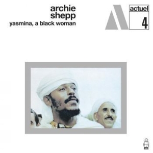 Shepp Archie - Yasmina, A Black Woman i gruppen VINYL / Jazz hos Bengans Skivbutik AB (4183856)