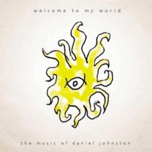 Johnston Daniel - Welcome To My World i gruppen VINYL / Rock hos Bengans Skivbutik AB (4183862)