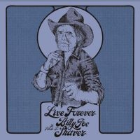 Blandade Artister - Live Forever:A Tribute To Billy Joe Shaver i gruppen VI TIPSAR / Jultips CD hos Bengans Skivbutik AB (4183918)