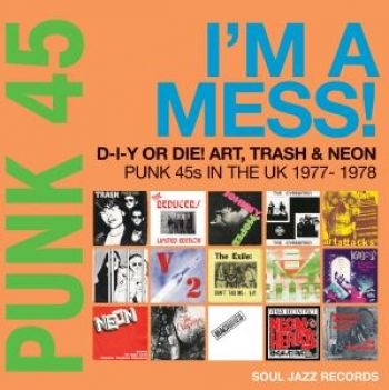 Soul Jazz Records Presents - Punk 45: I?M A Mess! D-I-Y Or Die! i gruppen CD / Toppsäljare hos Bengans Skivbutik AB (4183939)