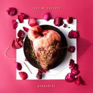 Pinkshift - Love Me Forever i gruppen CD / Rock hos Bengans Skivbutik AB (4183976)