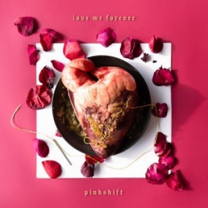 Pinkshift - Love Me Forever i gruppen CD / Rock hos Bengans Skivbutik AB (4183976)