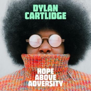 Cartlidge Dylan - Hope Above Adversity i gruppen VINYL / Jazz/Blues hos Bengans Skivbutik AB (4184212)