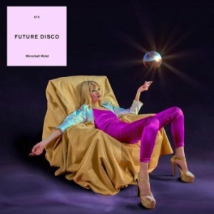 Blandade Artister - Future Disco 15: Mirrorball Hotel i gruppen VINYL / Dance-Techno hos Bengans Skivbutik AB (4184224)
