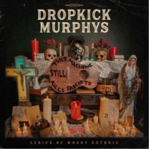 Dropkick Murphys - This Machine Still Kills Fascists i gruppen CD / Pop-Rock,Punk hos Bengans Skivbutik AB (4184289)