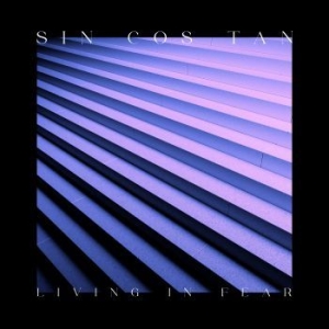 Sin Cos Tan - Living In Fear i gruppen VINYL / Finsk Musik,Pop-Rock hos Bengans Skivbutik AB (4184376)