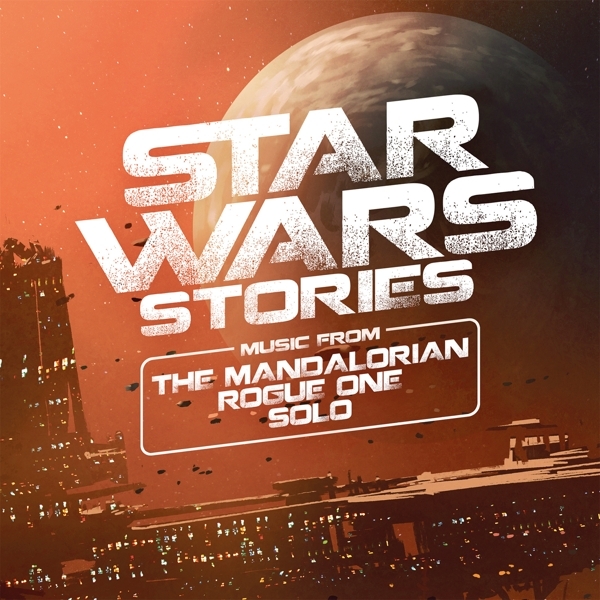 Original Motion Picture Soundt - Star Wars Stories (Mandalorian, Rogue One & Solo) i gruppen FILM / Star Wars 2 hos Bengans Skivbutik AB (4184435)
