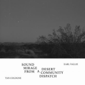 Tan Cologne / Vallie Earl - Sound Mirage From A Desert Communit i gruppen VINYL / Jazz/Blues hos Bengans Skivbutik AB (4184482)
