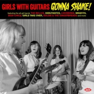 Girls With Guitars Gonna Shake! - Various Artists i gruppen CD / Pop-Rock hos Bengans Skivbutik AB (4184531)