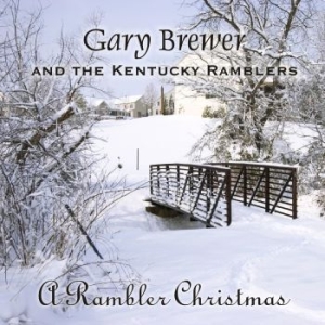 Brewer Gary & The Kentucky Ramblers - A Rambler Christmas i gruppen CD / Country hos Bengans Skivbutik AB (4185172)