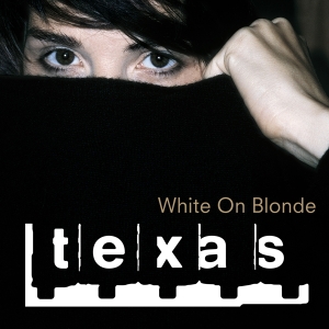 Texas - White On Blonde i gruppen CD / Pop-Rock hos Bengans Skivbutik AB (4185805)