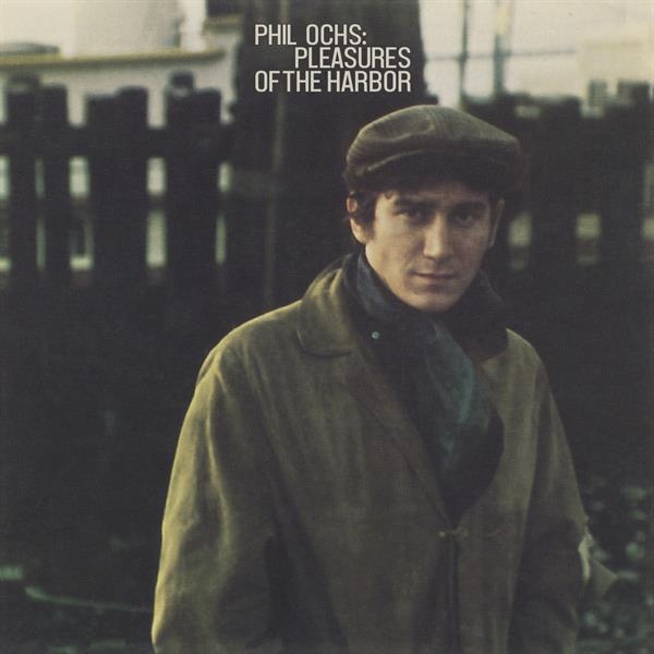 Phil Ochs - Pleasures Of The Harbor i gruppen CD / Worldmusic/ Folkmusik hos Bengans Skivbutik AB (4185807)
