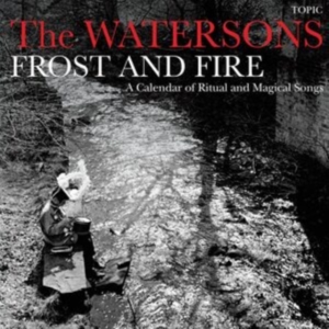 Watersons The - Frost & Fire ?  A Calendar Of Ritua i gruppen ÖVRIGT / Övrigt / aub hos Bengans Skivbutik AB (4185935)