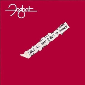 Foghat - Girls To Chat & Boys To Bounce i gruppen CD / Pop-Rock hos Bengans Skivbutik AB (4185941)