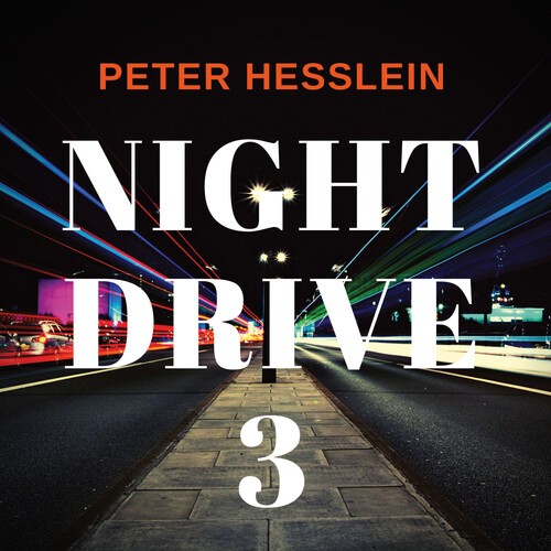 Hesslein Peter - Night Drive 3 i gruppen CD / Toppsäljare hos Bengans Skivbutik AB (4185986)