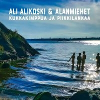 Ali Alikoski & Alanmiehet - Kukkakimppua Ja Piikkilankaa i gruppen CD / Pop-Rock hos Bengans Skivbutik AB (4186242)