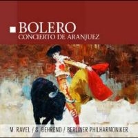 M. Ravel / S. Behrend / Berliner Ph - Bolero / Concerto De Aranjuez i gruppen VINYL / Toppsäljare hos Bengans Skivbutik AB (4186338)