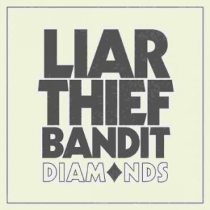 Liar Thief Bandit - Diamonds Cd i gruppen CD / Hårdrock,Pop-Rock hos Bengans Skivbutik AB (4186404)