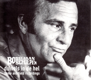 Schoepen Bobbejaan - Duivels In De Hel - Home And Field Recor i gruppen CD / Pop-Rock hos Bengans Skivbutik AB (4186447)