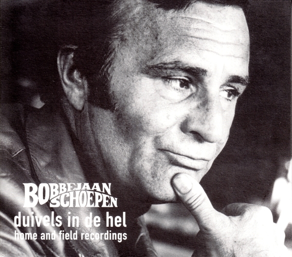 Bobbejaan Schoepen - Duivels In De Hel - Home And Field Recor i gruppen CD / Pop hos Bengans Skivbutik AB (4186447)
