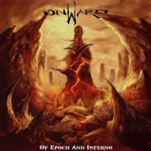 Onward - Of Epoch And Inferno i gruppen CD / Hårdrock/ Heavy metal hos Bengans Skivbutik AB (4186506)