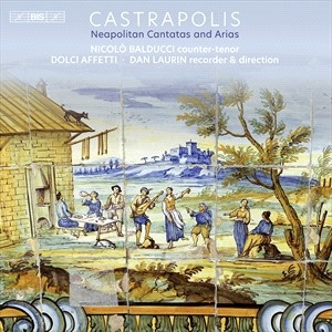Nicolo Balducci Dolci Affetti Dan - Castrapolis â Neapolitan Cantatas & i gruppen MUSIK / SACD / Klassiskt hos Bengans Skivbutik AB (4186690)
