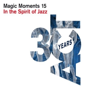 Blandade Artister - Magic Moments 15: In The Spirit Of i gruppen CD / Jazz/Blues hos Bengans Skivbutik AB (4186711)