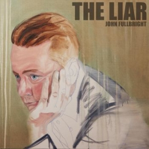 Fullbright John - Liar i gruppen CD / Pop-Rock hos Bengans Skivbutik AB (4187462)
