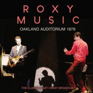 Roxy Music - Oakland Auditorium (Live Broadcast i gruppen CD / Pop hos Bengans Skivbutik AB (4187491)