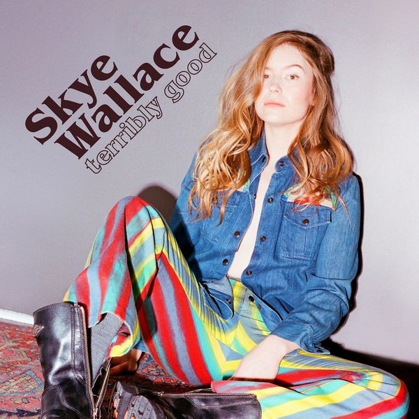 Skye Wallace - Terribly Good i gruppen VINYL / Pop hos Bengans Skivbutik AB (4187676)
