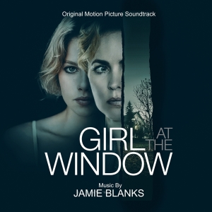 Jamie Blanks - Girl At The Window i gruppen CD / Film-Musikal hos Bengans Skivbutik AB (4188254)